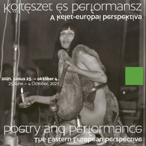 Költészet és performansz – a kelet-európai perspektíva